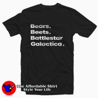 Bears, Beets, Battlestar Galactica Tee Shirt