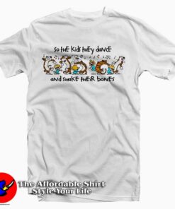 Calvin-Hobbes-Dance-and-Shake-Their-Bones-Tee-Shirt