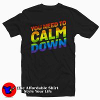 Gay Pride Rainbow Equality You Need To Calm Down Tee Shirt
