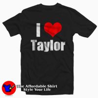 I Love Taylor Tee Shirt