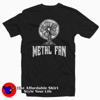 Metal Fan Funny ventilator Rock Tee Shirt