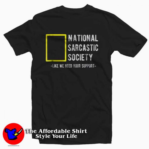 National Sarcastic Society Tee Funny Shirt 500x500 National Sarcastic Society Tee Funny Shirt