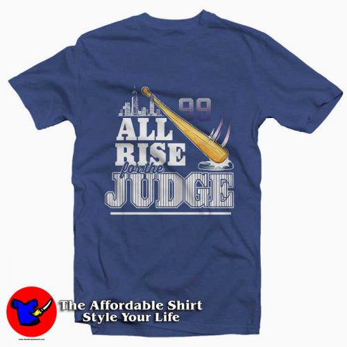 New York Baseball Fans All Rise for The Judge Tee Shirt 500x500 New York Baseball Fans All Rise for The Judge Tee Shirt