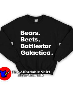 Bears Beets Battlestar Galactica Unisex Sweatshirt