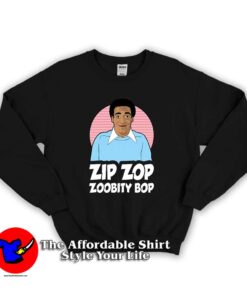 Bill Cosby Zip Zop Unisex Sweatshirt