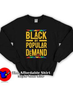 Black By Popular Demand Unisex Sweatshirt