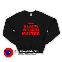 Black Women Matter Unisex Sweatshirt