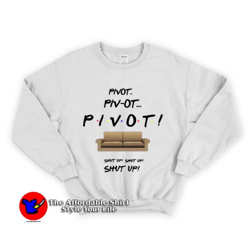 Cheap Custom Pivot Friends TV Show 1 500x500 Cheap Custom Pivot Friends Unisex Sweatshirt