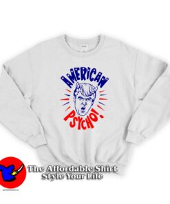 Donald Trump American Psycho Unisex Sweatshirt