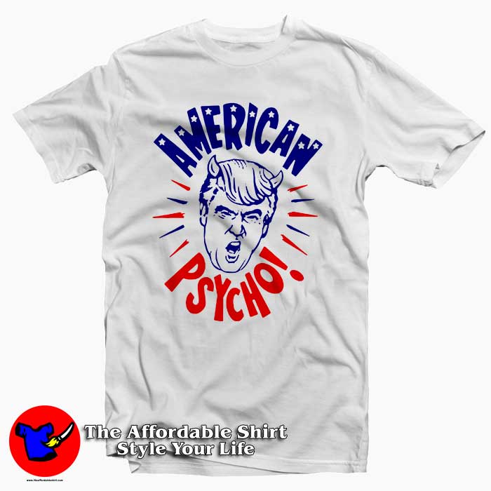 Donald Trump American Psycho 510x510 image Donald Trump American Psycho 510x510 Donald Trump American Psycho Tee Shirt