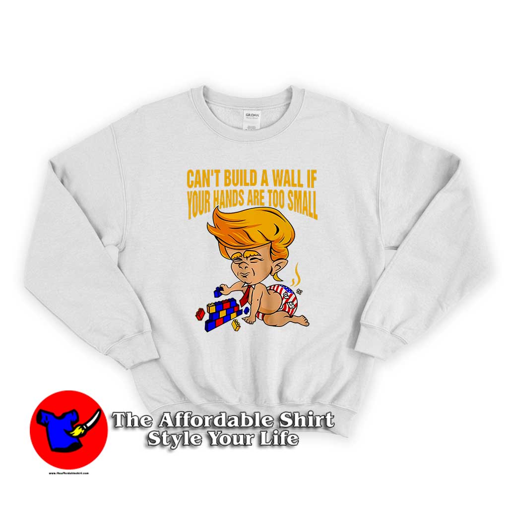Donald Trump Cant Build a Wall 1 510x510 image Donald Trump Cant Build a Wall 1 510x510 Donald Trump Can't Build a Wall Unisex Sweatshirt