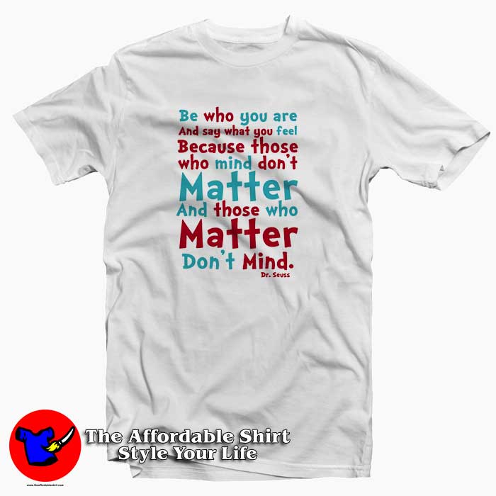 Dr Seuss Quotes 510x510 image Dr Seuss Quotes 510x510 Dr Seuss Quotes Tee Shirt