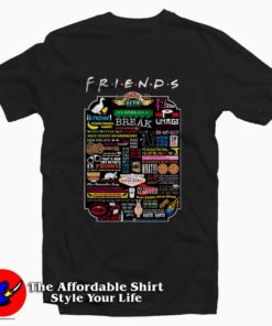 Friends Tv Show Quotes Tee Shirt