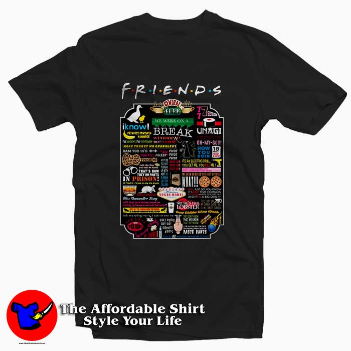 Friends Tv Show Quotes 510x510 image Friends Tv Show Quotes 510x510 Friends Tv Show Quotes Tee Shirt