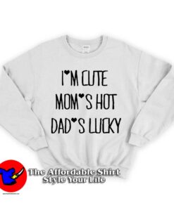 Im Cute Funny Quote Unisex Sweatshirt