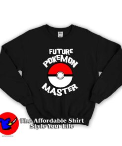 Future Pokemon Master Unisex Sweatshirt