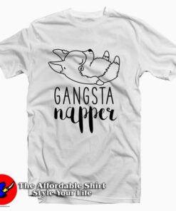 Gangsta Napper Corgi Nap Dog Tee Shirt