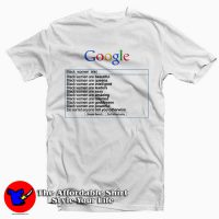 Google Black Women are Tee Shirt