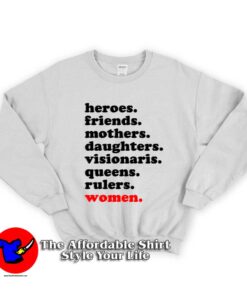 Heroes Friends Mothers Unisex Sweatshirt