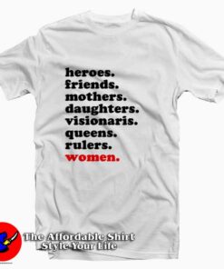 Heroes Friends Mothers Tee Shirt Tee Shirt