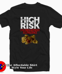 High Risk Children Without A Conscience Tee Shirt