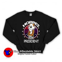Hobbes For Presiden Unisex Sweatshirt