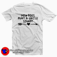How Does Aunt & Uncle Sound Tee Shirt