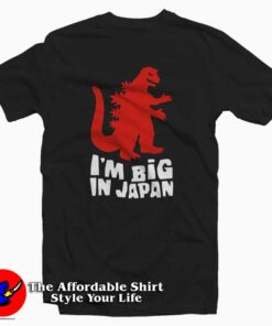 I Am Big In Japan Tee Shirt
