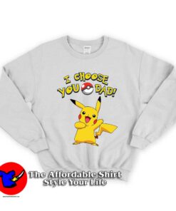 I Choose You POKEMON Unisex Sweatshirt