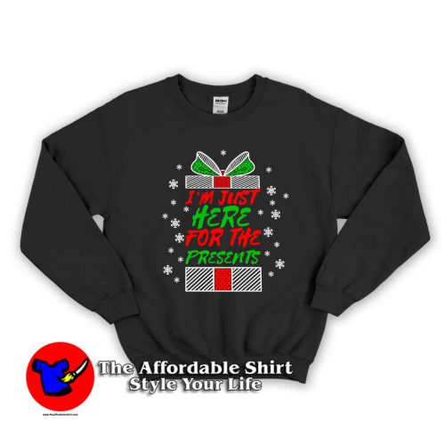 Im Just Here For The Presents 1 500x500 I'm Just Here For The Presents Unisex Sweatshirt