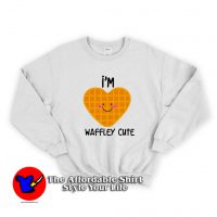 I'm Waffley Cute Unisex Sweatshirt