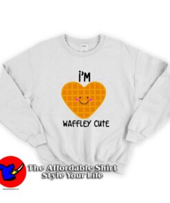 I'm Waffley Cute Unisex Sweatshirt