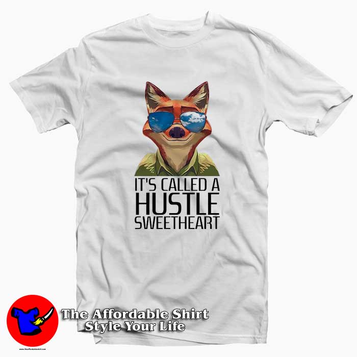 Its Called A Hustle Sweetheart Zootopia 510x510 image Its Called A Hustle Sweetheart Zootopia 510x510 It Called A Hustle Sweetheart Zootopia Tee Shirt