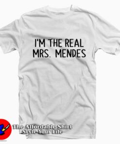 Im The Real Mrs Mendes Tee Shirt