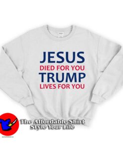 Jesus Donald Trump Fans Unisex Sweatshirt