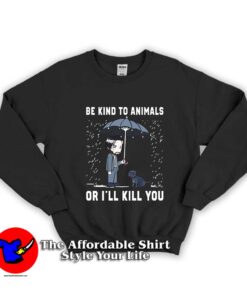 John Wick Be Kind To Animals Unisex Sweatshirt