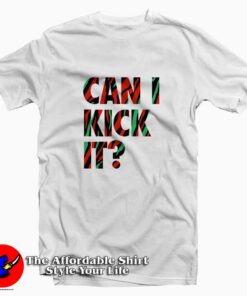 Just Kick It Tee Shirt