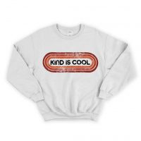 Kind Is Cool Retro Unisex Sweatshirt