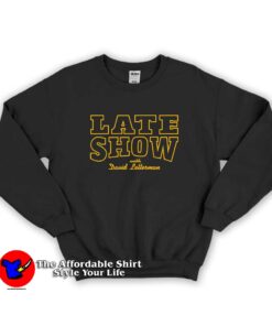 Late Show David Letterman Unisex Sweatshirt