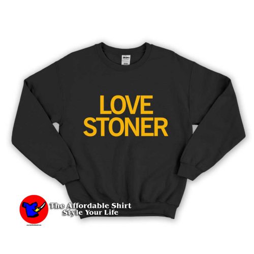 Lovestoned Love Stoner Unisex Sweatshirt 500x500 Lovestoned Love Stoner Unisex Sweatshirt