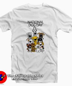 National Dog Day Tee Shirt
