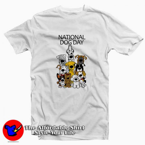 National Dog Day 500x500 National Dog Day Tee Shirt