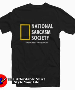 National Sarcasm Society Tee Shirt