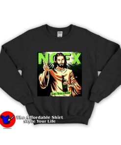Nofx Never Trust A Hippy Unisex Sweatshirt