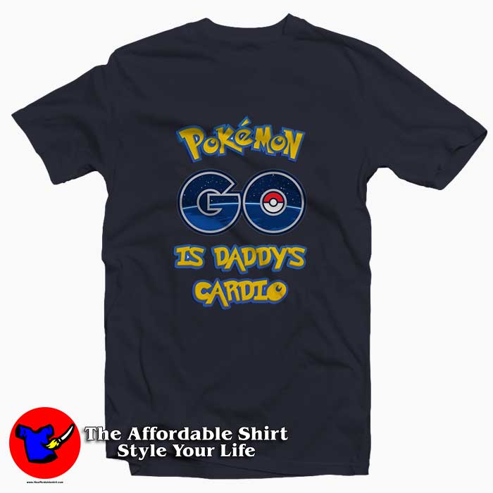 POKEMON GO is Daddys 510x510 image POKEMON GO is Daddys 510x510 POKEMON GO is Daddy Tee Shirt