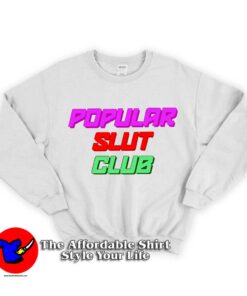 Popular Slut Club Unisex Sweatshirt