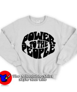 Power To The People Unisex Sweatshirt