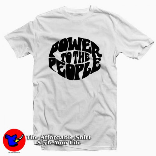 Power To The People 500x500 Power To The People Tee Shirt