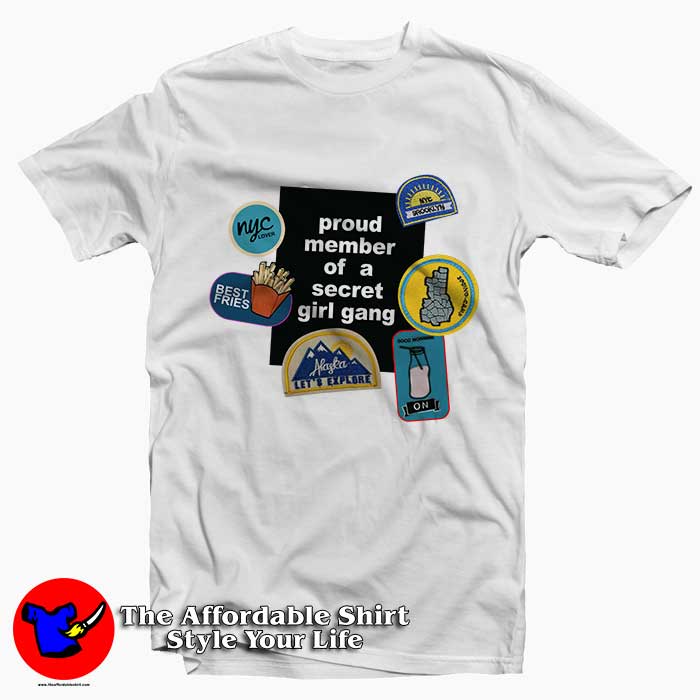 Proud Member of A Secret Girl Gang Tee Shirt 510x510 image Proud Member of A Secret Girl Gang Tee Shirt 510x510 Proud Member of A Secret Girl Gang Tee Shirt