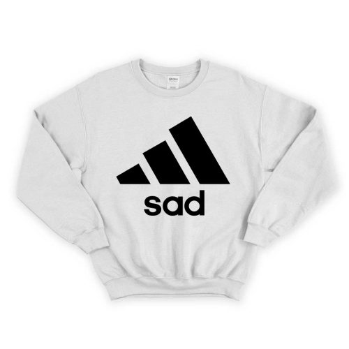 Sad Adidas Inspired 1 500x500 Sad Adidas Inspired Unisex Sweatshirt